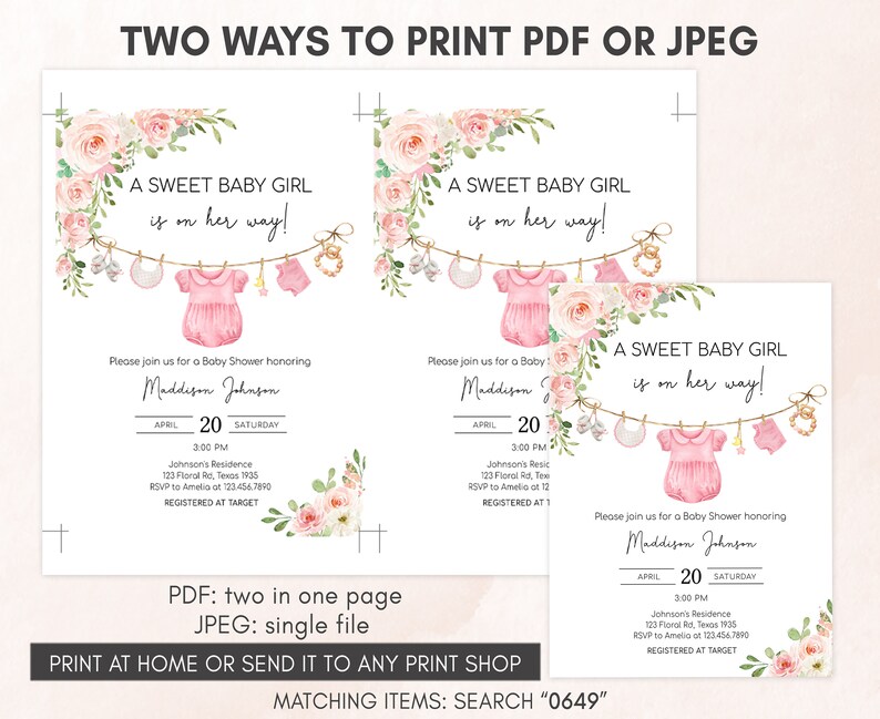 May include: Baby shower invitations with a floral design and the text "A Sweet Baby Girl is on her way!" The invitations feature pink baby clothes illustrations and include event details. The text also says "Print at home or send it to any print shop".