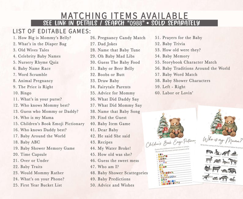 May include: A collection of baby shower games and activities, including a list of editable games, a children's book emoji dictionary, and a "Who is my Mama?" game. The games feature a teddy bear and Christmas tree design.