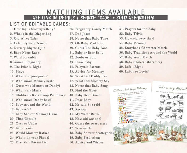 May include: A printable set of baby shower games with a woodland theme. The games include a list of editable games, a list of baby shower games, and two printable game cards. The game cards feature a fox, a bear, and a raccoon.