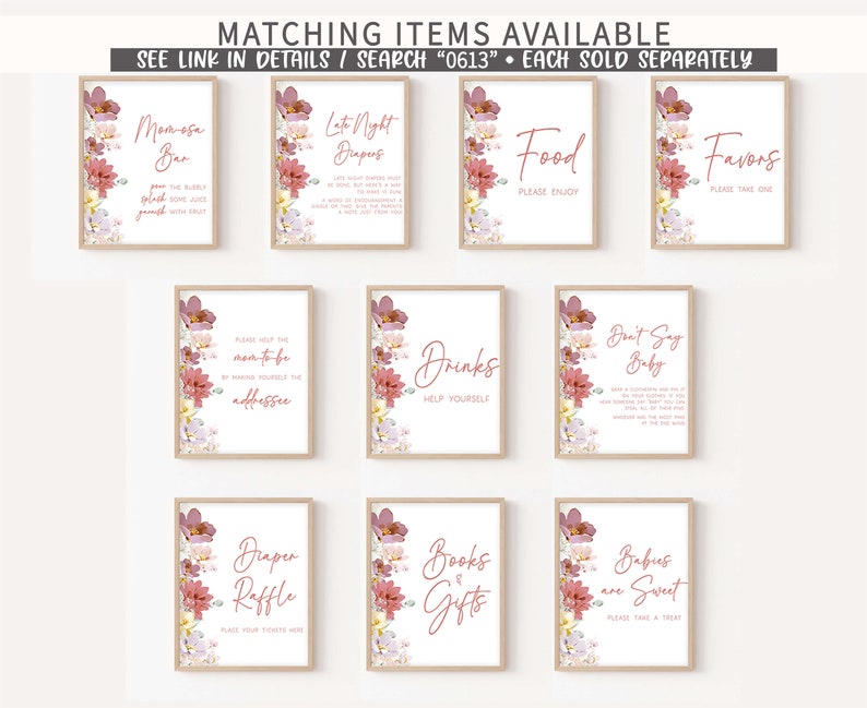 May include: Set of ten printable signs with floral designs and pink text. The signs include titles such as "Mimosas Bar", "Late Night Diapers", "Food", "Favors", "Please Help the Mom-to-be", "Drinks", "Don't Say Baby", "Diaper Raffle", "Books & Gifts", and "Babies are Sweet".