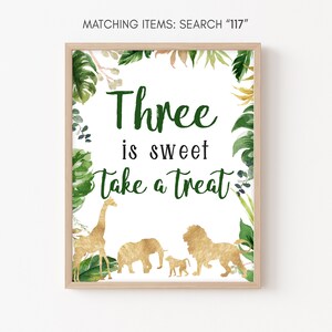 Three Is Sweet Take A Treat Birthday Sign, Safari Party Signs, Safari Animals Sign, Three Wild Safari Sign, Printable Jungle Zoo Sign 117