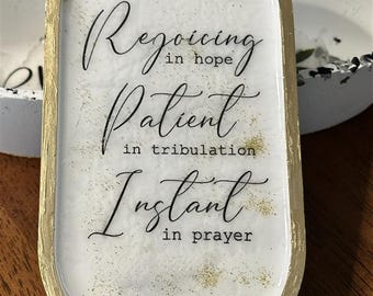 Romans 12:12,  Trinket Tray - Bible verse - Decorative tray - Rosary Tray - Bible Farmhouse - Christian Farmhouse