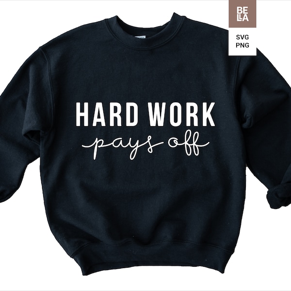 Hard work svg Entrepreneur svg file Motivational svg Inspirational svg Quotes svg T-shirt designs T-shirt svg Commercial use svg png