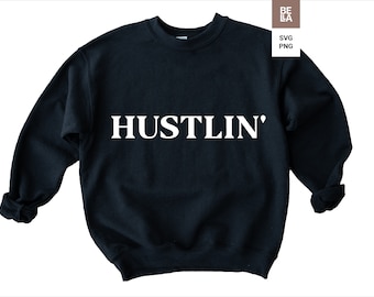 Entrepreneur svg T-shirt design Hustle svg file Motivational svg Inspirational svg Quotes svg T-shirt svg Commercial use svg png