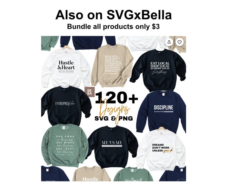 May include: A collection of 120+ SVG and PNG designs for apparel, featuring various motivational and inspirational phrases. The designs are displayed on different colored sweatshirts, including white, black, blue, green, and beige.