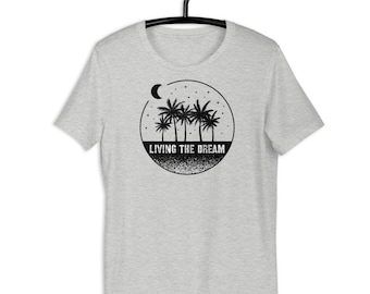Living The Dream, Inspirational/Motivational, Graphic Tee, Short-Sleeve Unisex - Bella + Canvas 3001 Gray T-Shirt,