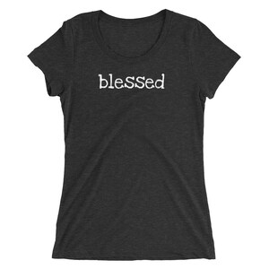 Blessed Ladies&#39; short sleeve t-shirt, Religious Shirt, Christian Shirt, Blessed,