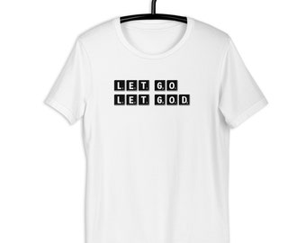 Loslaten, God laten gaan, wit unisex T-shirt met korte mouwen,