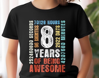 8 Years of Being Awesome Shirt 8 Birthday Tee Eight Year Old Girl Eight Birthday T shirt for 8 Year Old Boy Birthday Countdown T shirt