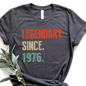 Legendary Since 1976 Shirt, 50th Birthday Gift, Hoodie/Sweatshirt, Born In 1976 Shirt, 50th tshirt, 1976 image 1