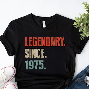50th Birthday shirt For Men Women, Legendary Since 1975 Shirt/Hoodie/Sweatshirt, Born In 1975 Shirt, 50th Birthday Gift, 50th tshirt, 1975