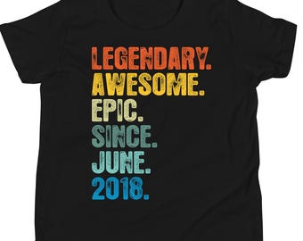 8th Birthday shirt, hoodie For Youth, Legendary Awesome Epic Since June 2018 Shirt, Vintage T Shirt, Born In 2018 TShirt