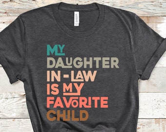 Daughter In Law Shirt Comfort Colors Gift for Mother In Law Funny Gift Mothers Day Gift from Daughter in Law Wedding Gift for Mother in Law