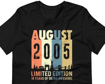 Born In August 2005 Shirts, Sweatshirt, Hoodie 18 Years Old Shirt / August 2005 / 18th Limited Edition / August Birthday Unisex Shirt