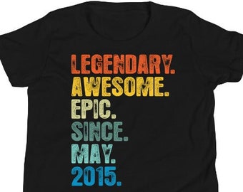 9th Birthday shirt, hoodie For Youth, Legendary Awesome Epic Since May 2015 Shirt, Vintage T Shirt, Born In 2015 TShirt