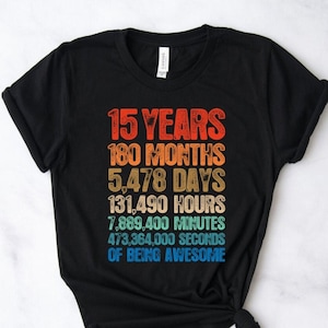 15th birthday shirt, 15th birthday gift for teen boys and girls. 15 year old born in 2008, 15 Years of being Awesome since 2008 birthday.