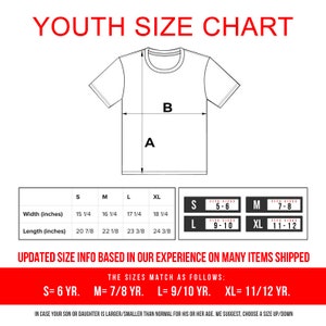 May include: Youth size chart for t-shirts with measurements in inches. The chart shows the width and length of the shirts in sizes S, M, L, and XL. The chart also shows the corresponding age range for each size. The text "UPDATED SIZE INFO BASED IN OUR EXPERIENCE ON MANY ITEMS SHIPPED" is displayed at the bottom of the chart.