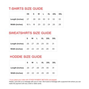 May include: A size guide chart for t-shirts, sweatshirts, and hoodies with red headers and black text. The tables list length and width measurements in inches for sizes ranging from XS to 3XL. A note at the bottom explains payment methods.