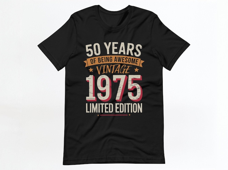 50th birthday shirt, limited edition shirt, vintage 1975 birthday, 50 years old, 50th anniversary gift, retro 1975 shirt image 5