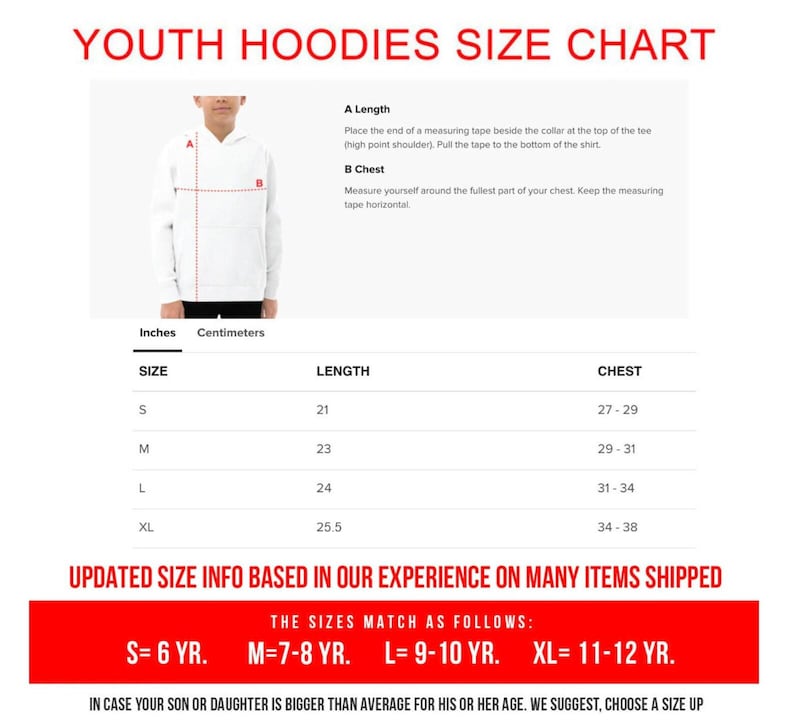 May include: A white youth hoodie size chart with measurements in inches and centimeters. The chart includes length and chest measurements for sizes S, M, L, and XL. The text reads "UPDATED SIZE INFO BASED ON OUR EXPERIENCE ON MANY ITEMS SHIPPED."
