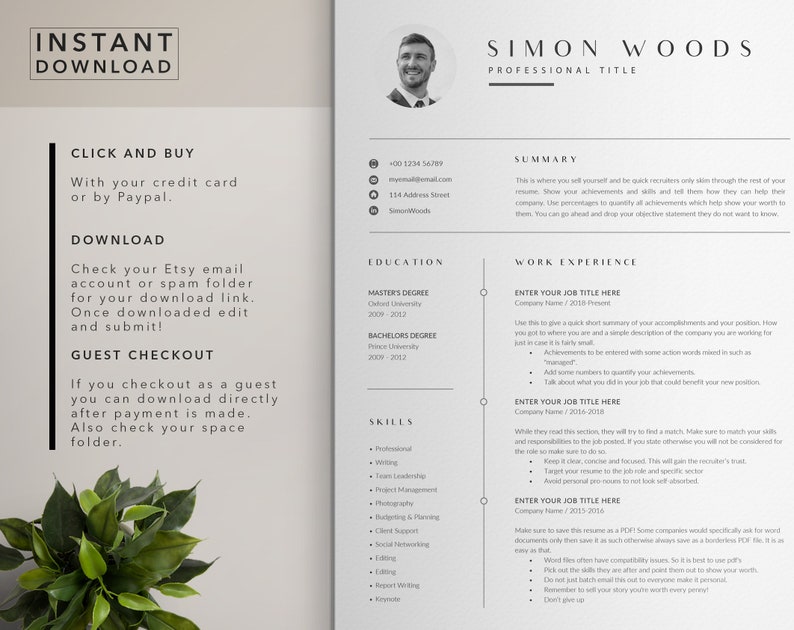 May include: A black and white resume template with the title "Instant Download" at the top. The resume is for Simon Woods, who has a professional title. The resume includes sections for education, work experience, skills, and a summary. The resume also includes instructions on how to download the resume after purchase.