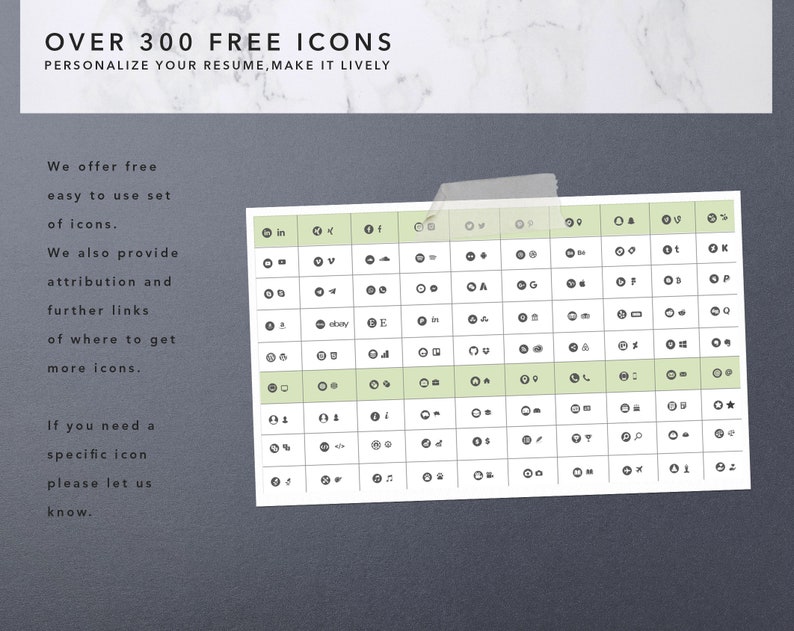 May include: A black and white graphic showing over 300 free icons. The text "OVER 300 FREE ICONS" is at the top of the image. The text "PERSONALIZE YOUR RESUME, MAKE IT LIVELY" is below the title. The icons are organized in a grid with 10 columns and 10 rows. The icons are all black and white and are mostly simple shapes.