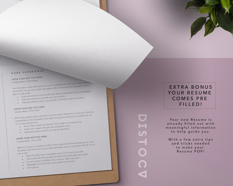 May include: A resume template with the text "EXTRA BONUS YOUR RESUME COMES PRE FILLED!" and "Your new Resume is already filled out with meaningful information to help guide you. With a few extra tips and tricks needed to make your Resume POP!"  The template is on a clipboard with a brown background.