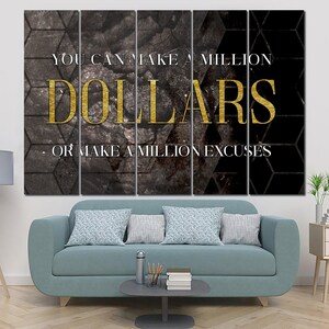 You Can Make A Million Dollars Wall Art Canvas Or Make a Million Excuses Print Motivational Poster Affirmation Art for Office Decor image 4