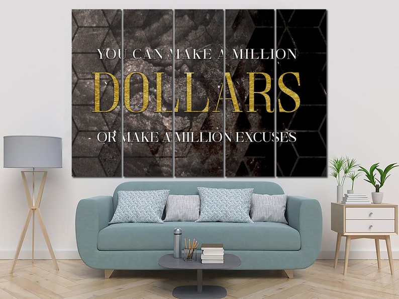 You Can Make A Million Dollars Wall Art Canvas Or Make a Million Excuses Print Motivational Poster Affirmation Art for Office Decor image 4