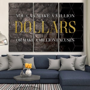 You Can Make A Million Dollars Wall Art Canvas Or Make a Million Excuses Print Motivational Poster Affirmation Art for Office Decor image 3