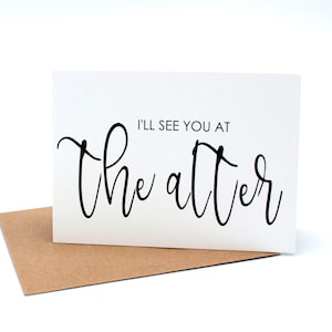 Wedding Card - I&#39;ll See You at The Alter