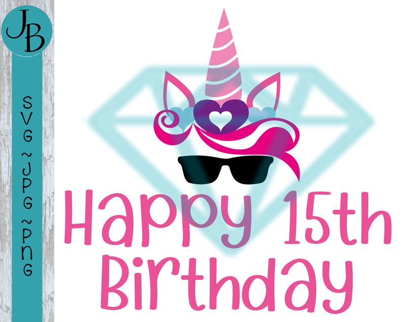 Download Unicorn Happy 15th Birthday SVG Cut File 0399 | Etsy