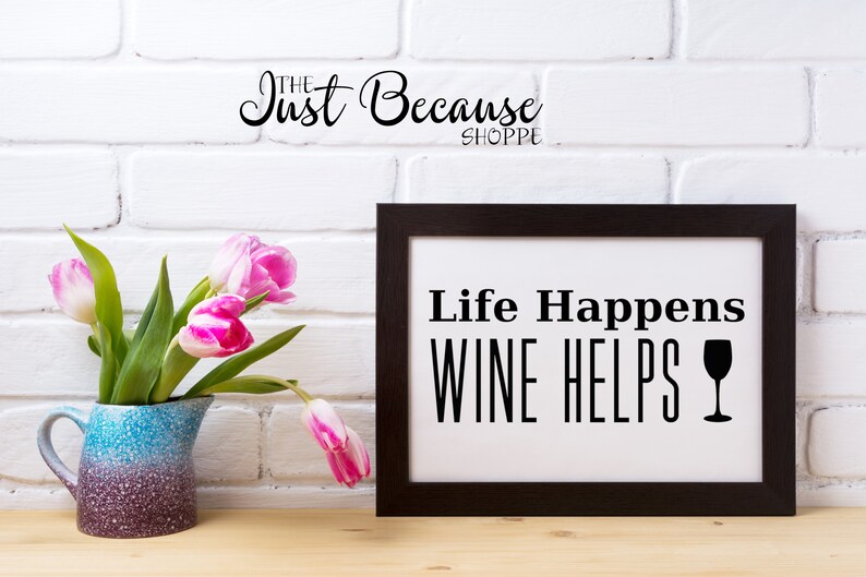 Free Free Life Happens Wine Helps Svg 727 SVG PNG EPS DXF File