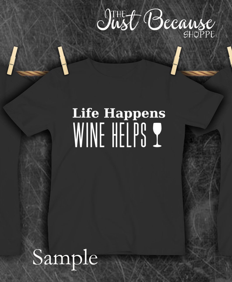 Free Free Life Happens Wine Helps Svg 363 SVG PNG EPS DXF File