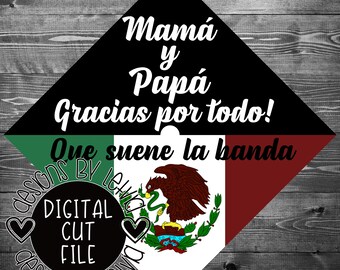 Gracias Mama Y Papa Gracias Pot Todo Que Suene La Banda Mexico Flag Graduation Cap Layered SVG Digital Cut File