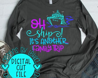 Oh Ship It's Another Family Trip Layered SVG Digital Cut File