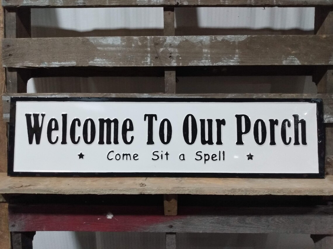 To Our Porch Metal Sign Vintage Style Embossed Sign Etsy