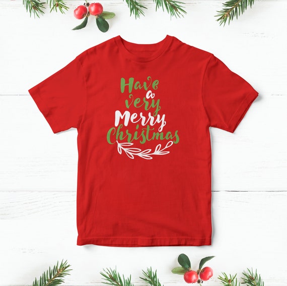 Have a very merry christmas shirt christmas saying shirt | Etsy
