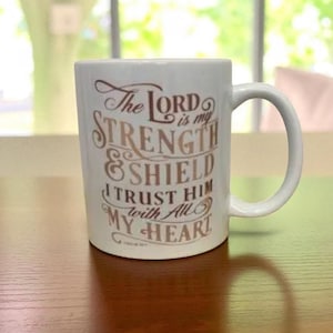 Bible Verse Mug, The Lord is my Strength, Christian Mug, Christian Cup, Christian Gift, Scripture Mug, Religious mug.