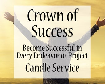 Crown of Success - Spell Working - Candle Magic Service