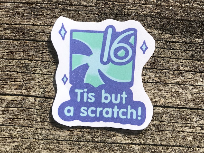 May include: A blue and green sticker with a cartoon image of a swirling vortex and the text "Tis but a scratch!"