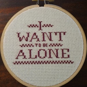I Want to be Alone Cross Stitch Pattern