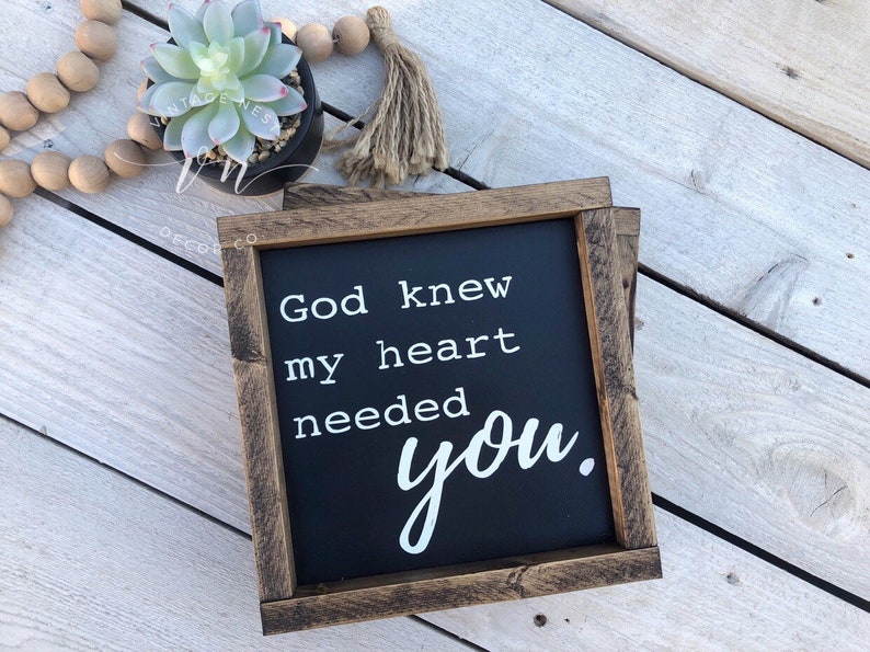 God Knew My Heart Needed You Sign Nursery Room Sign Baby Etsy