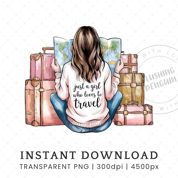 Just a Girl Who Loves To Travel PNG, Wanderlust PNG, Adventure Sublimation Design, Wanderer Clip Art, With Suitcases And Map, Commercial Use