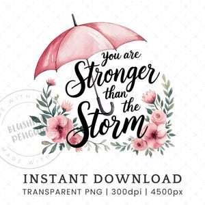 Eres más fuerte que la tormenta PNG, diseño de sublimación de afirmación de fe positiva, cita de camiseta de cuidado personal PNG, paraguas boho floral PNG