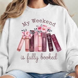 My Weekend Is Fully Booked PNG, Book Lover Sublimation Design, Bookish Gift PNG, Coquette Bow Flowers Reading PNG, Commercial Use Clip Art image 2