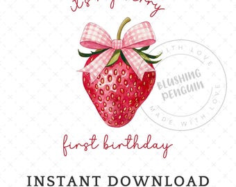 May include: A watercolor strawberry illustration featuring a pink and white gingham bow on top. The text reads "it's my berry first birthday" in red script. A circular watermark says "WITH LOVE BLUSHING PENGUIN MADE WITH LOVE".