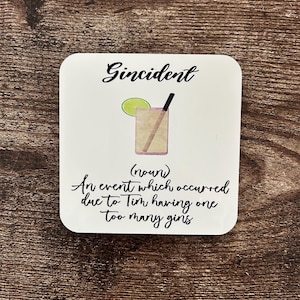 Gin Coaster, Personalised Coaster, Gincident Coaster, Funny Coaster, Gin Lover Gift, Stocking Filler, Coaster, Friend Coaster, Friend Gift
