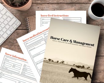 May include: A collection of horse care and management templates, including horse information, medication records, and feed instructions. The cover features a sepia-toned image of a horse running in a field. A cup of coffee and a keyboard are also visible.