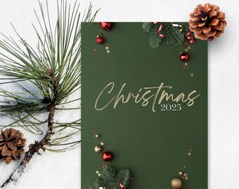 May include: A dark green Christmas card with the word "Christmas" in gold script and the year "2025". The card is decorated with red ornaments, gold stars, and sprigs of evergreen. A pine cone and pine branch are in the background.